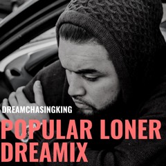 RodWave Popular Loner (DreaMix)-DreamChasingKing