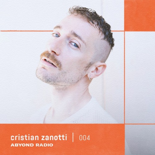 ABYOND Radio #004: cristian zanotti