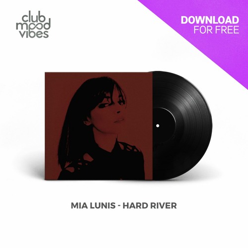 FREE DOWNLOAD: Mia Lunis ─ Hard River [CMVF085]