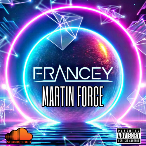MC Francey DJ Martin Force V1