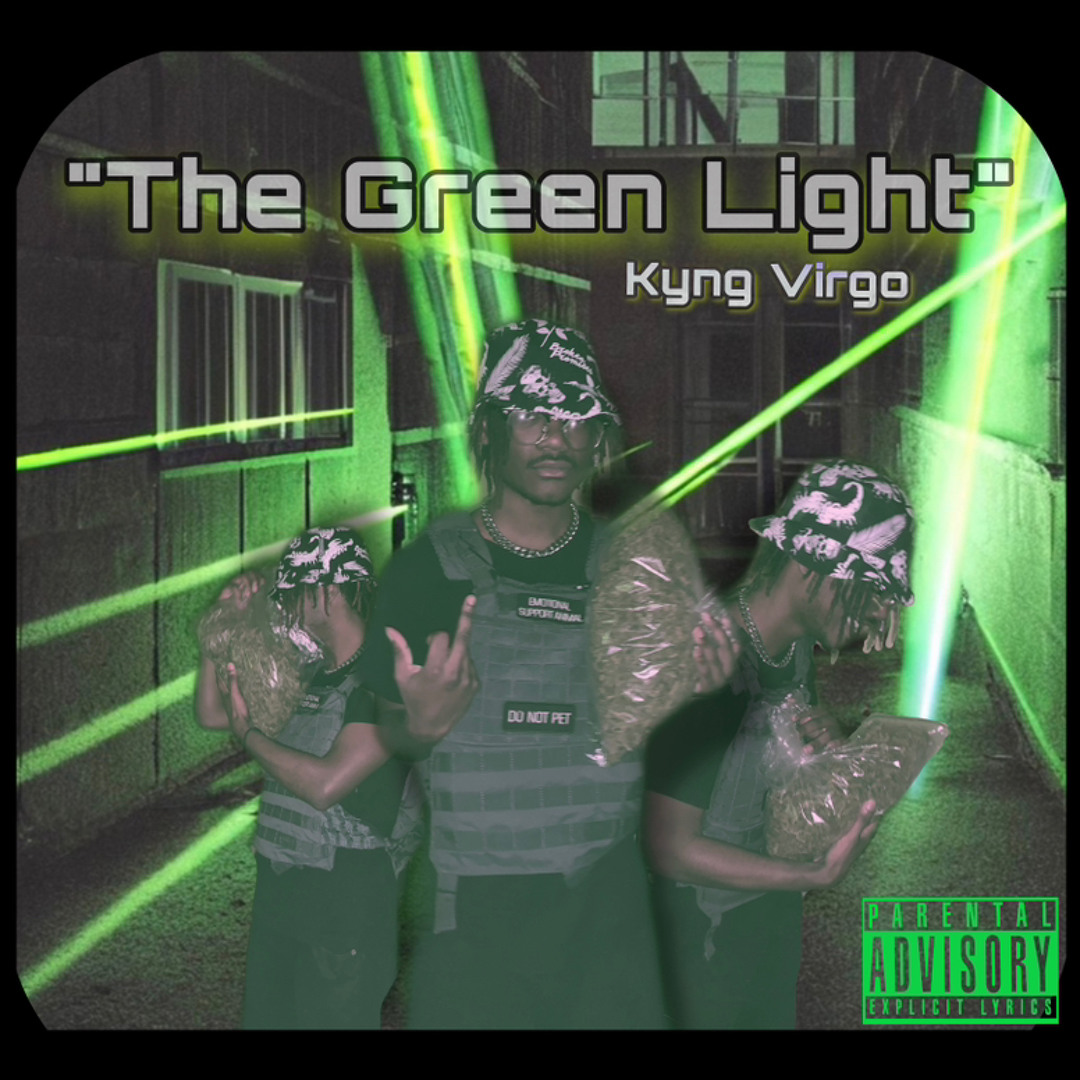 Stream The Green Light by Kyng Virgo | Listen online for free on SoundCloud