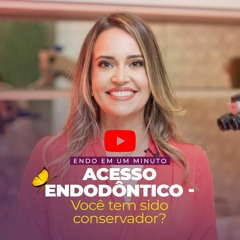 Acesso endodôntico - Você tem sido conservador? ✨ Endo em 1 Minuto