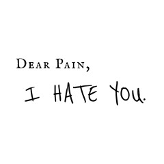 Dear Pain, I Hate You / Adrian’s Song