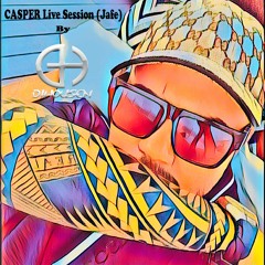 CASPER Live Session (Jafe) By DIHOUSEN