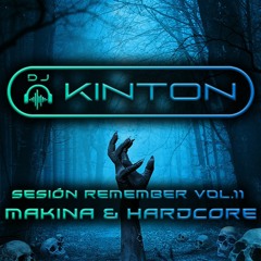 Dj Kinton - Sesión Remember Makina & Hardcore Vol.11