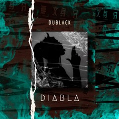 Dublack - Diabla (Audio Oficial)