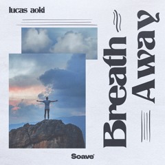 Lucas Aoki - Breath Away