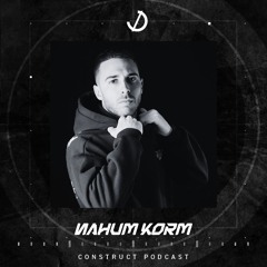 NAHUM KORM // Construct podcast - EP035