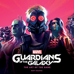 [FREE] PDF 📂 Marvel's Guardians of the Galaxy: The Art of the Game by  Matt Ralphs E