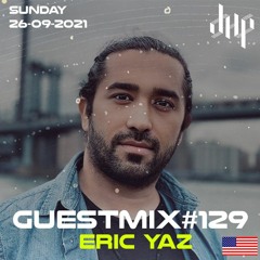 DHP Guestmix #129 - ERIC YAZ