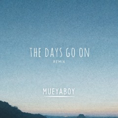 The Days go on (Remix)