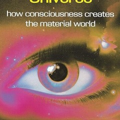 Epub✔ The Self-Aware Universe: How Consciousness Creates the Material World