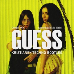 Charli XCX - Guess Feat. Billie Eilish (Kristianex Techno Bootleg) [FREE DOWNLOAD]