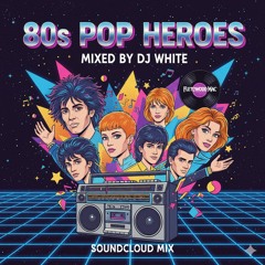 80s Pop Heroes