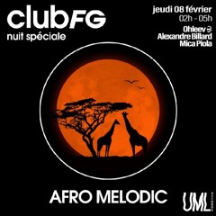 Nuit Spécial CLUB FG : AFRO MELODIC BY UML records 1