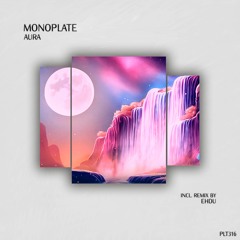 Monoplate - Aura (EHDU Remix - Short Edit)