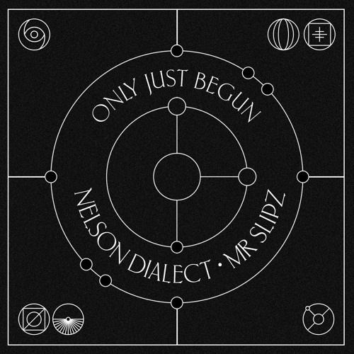 Nelson Dialect & Mr Slipz - Only Just Begun
