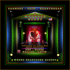 A Wounded Heart - Blues-Ballad