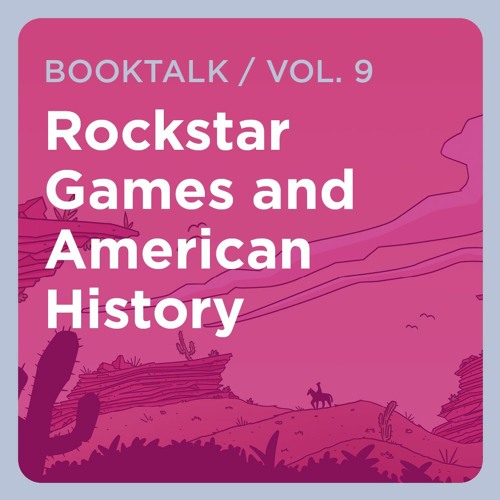 Rockstar Games and American History
