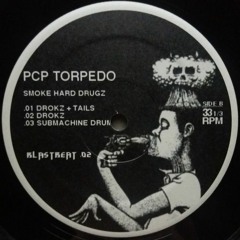 Agoraphobic Nosebleed - PCP Torpedo (Harder Drugz Faster Mix)