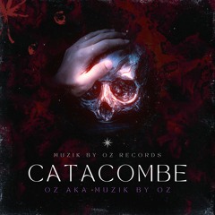 [Studio Edition] Catacombe (Muzik By Oz Records)