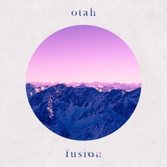 Otah - Fusion