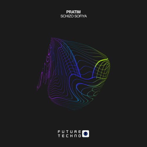 Pratim - Schizo Sofiya [Future Techno Records]