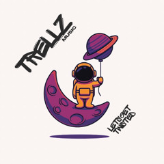 Trellz - lets get twisted