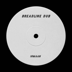 Breadline Dub (FREE DL)