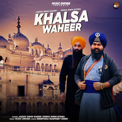 Khalsa Waheer (feat. Sobha Singh Sitara)