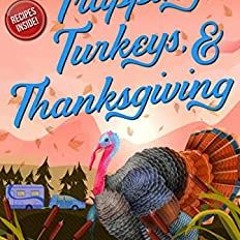 [PDF] ⚡️ eBooks Trapping  Turkeys  & Thanksgiving (A Camper & Criminals Cozy Mystery Series Book