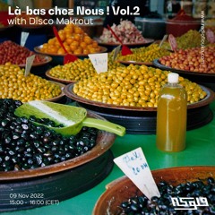 La-bas chez nous vol 2 with Disco Makrout - 09/11/2022