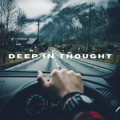 DEEP IN THOUGHT