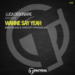 Wanne Say Yeah (Marc Rousso & Hardcopy Hiphouse Mix)