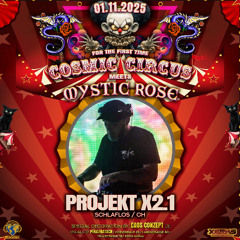 Projekt X2.1(Schlaflos) ... " Cosmic Circus Meets Mystic Rose " Opening Mix Set 01.11.2025