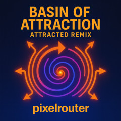 Basin Of Attraction (Attracted Remix)