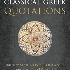 Access PDF EBOOK EPUB KINDLE A Dictionary of Classical Greek Quotations by  Marinos Yeroulanos &  Ol