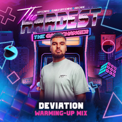 DEVIATION - The Hardest pres. The Gamechanger - Warm-Up Mix