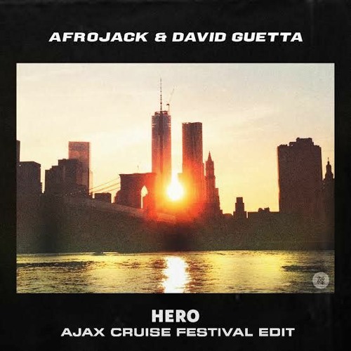 Afrojack & David Guetta - Hero (Ajax Cruise Festival Edit) FULL LINK IN BIO