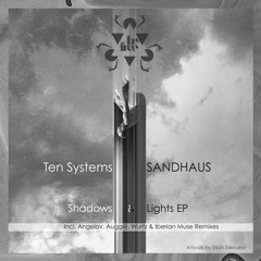 PREMIERE / Ten Systems Feat. SANDHAUS - Empty Days (Auggië Reconstructions)