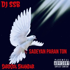 dj SSB X Sardool Sikandar - Sadeyan Paran Ton 2025