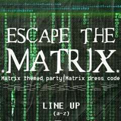 ESCAPE THE MATRIX  set