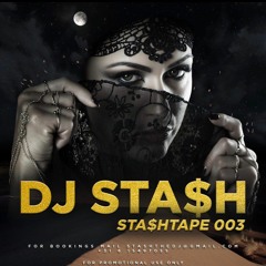 DJ Sta$h - Sta$htape 003