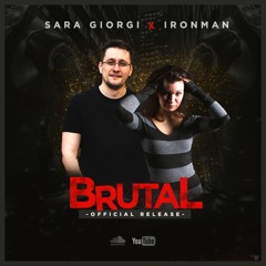 Sara Giorgi x DJ Ironman - BrutaL (2021)