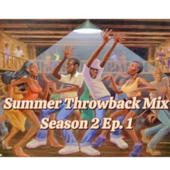 Summer Throwback Season 2 Episode 1 2024