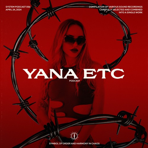 YANA ETC x SYSTEM PODCAST 056