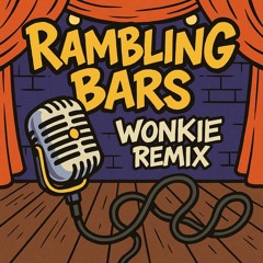 Window Kid - Rambling Bars (Wonkie Remix)