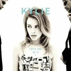 Kylie Minogue - Let's Get To It (Luin's Pronto Mix)