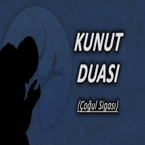 KUNUT DUASI (Çoğul Sigasıyla Okunuşu)