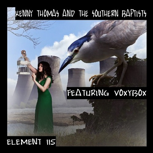 KENNY THOMAS AND THE SOUTHERN BAPTISTS FT VOXYBOX "ELEMENT 115"